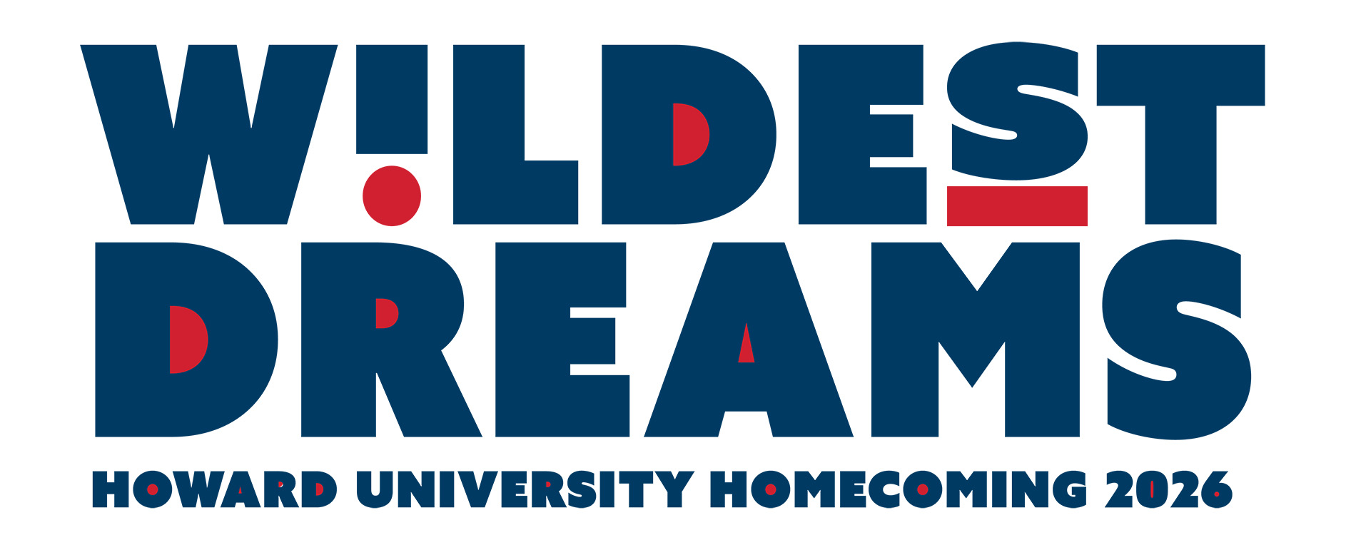 White lettering accented with bright red that says, "Wildest Dreams: Howard University Homecoming 2026"